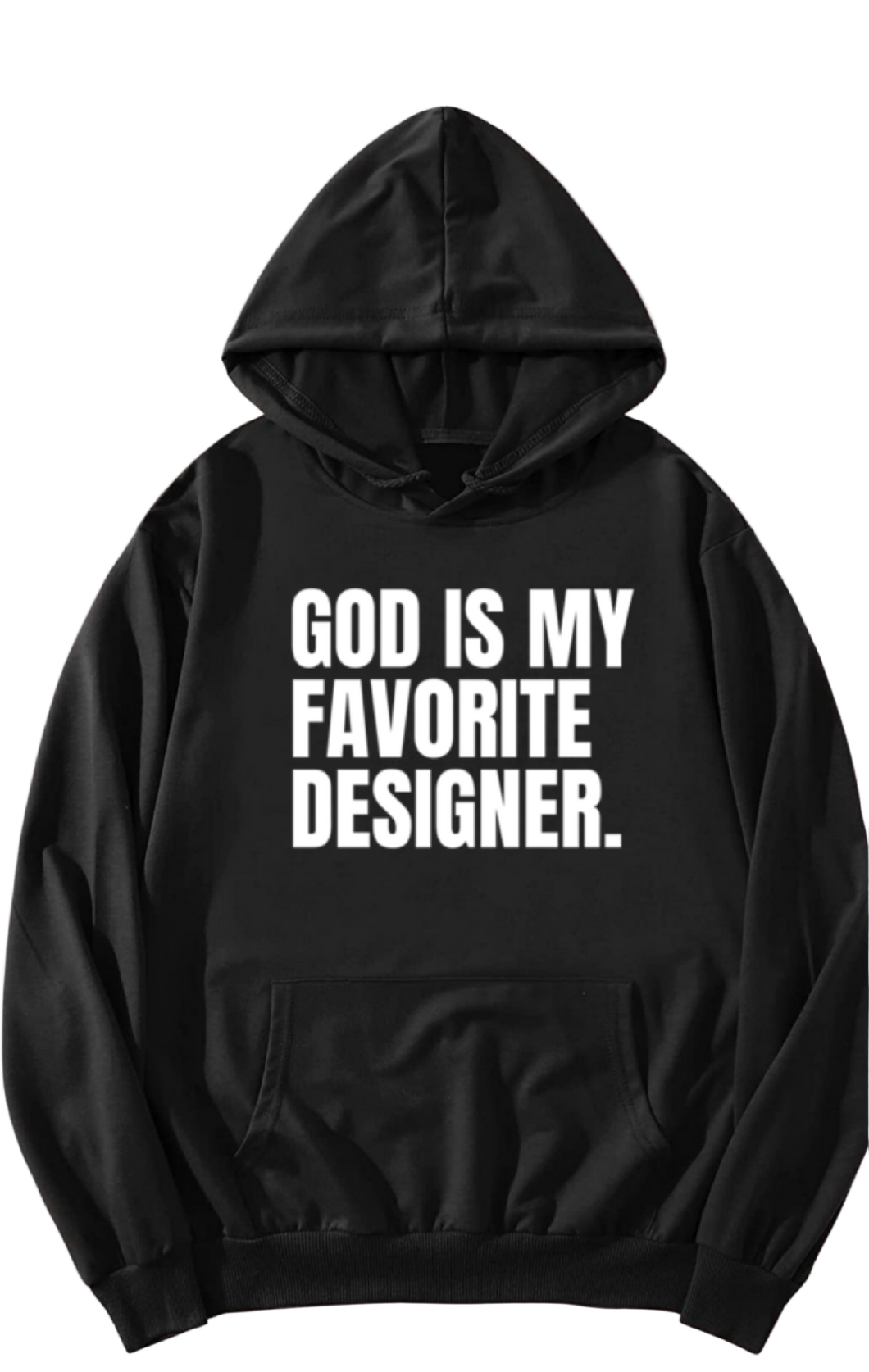 God Is My Favorite Designer Hoodie