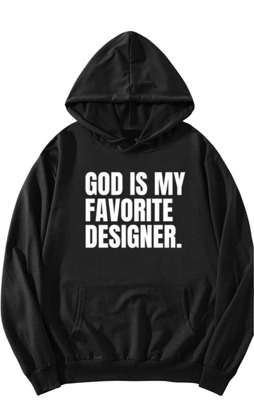 God Is My Favorite Designer Hoodie