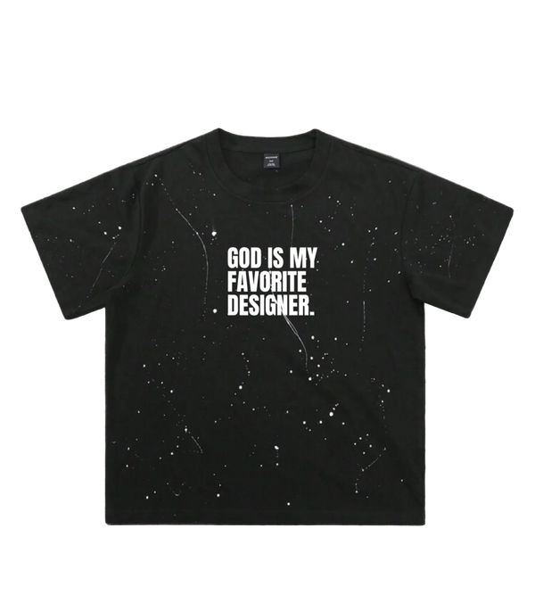 God Is My Favorite Designer Tee
