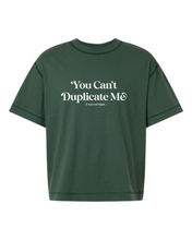 You Can't Duplicate Me Green Tee