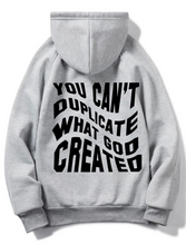 You Can't Duplicate What God Created Grey Hoodie