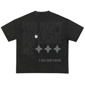 You Can't Duplicate What God Created Tee