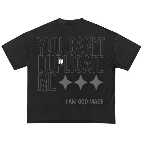 You Can't Duplicate What God Created Tee