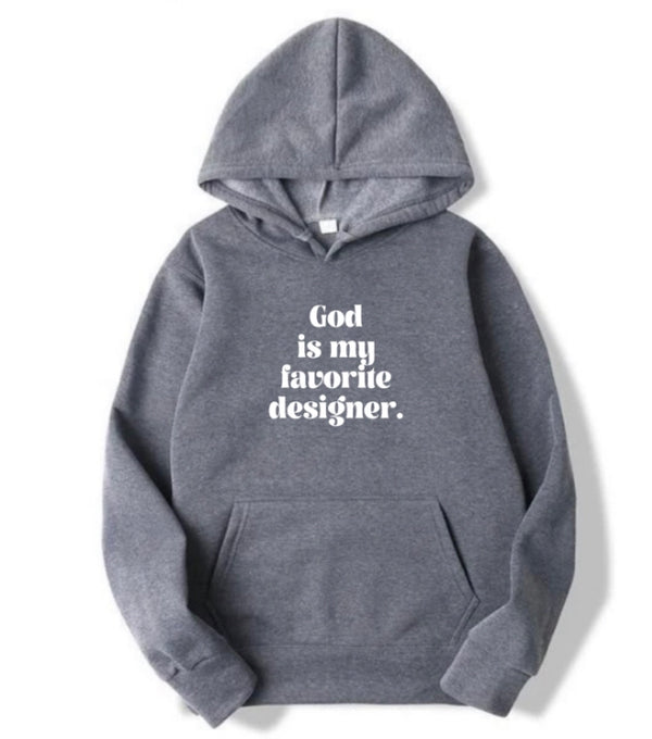 God Is My Favorite Designer Hoodie